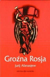 Groźna Rosja - Afanasjew Jerzy