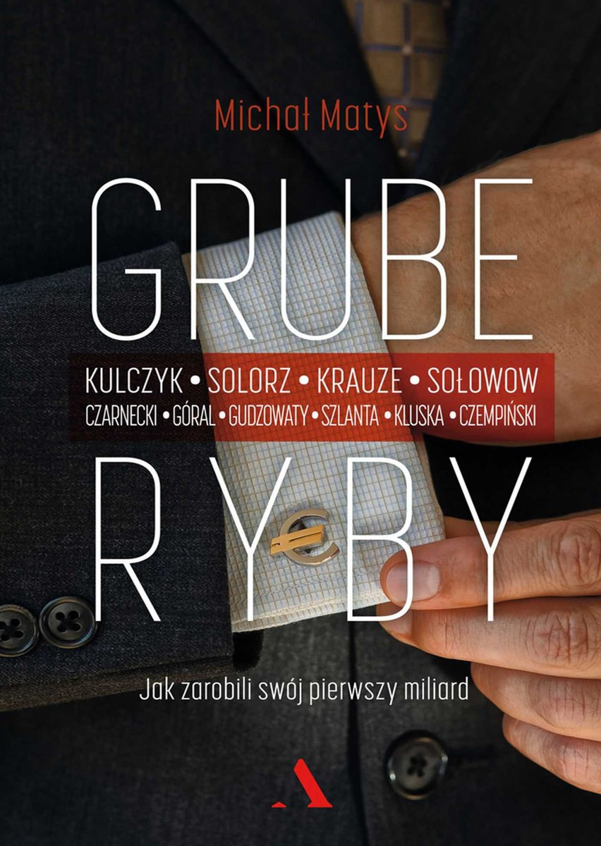 Grube ryby. Jak zarobili swój pierwszy miliard - ebook epub