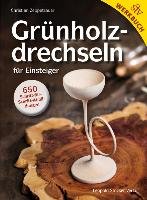 Grünholz drechseln für Einsteiger Zeppetzauer Christian