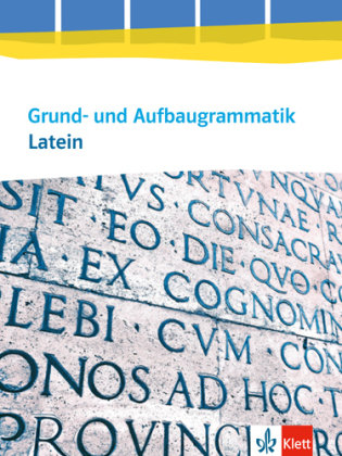 Grund- Und Aufbaugrammatik Latein. Basisgrammatik Für Das 1./2 ...