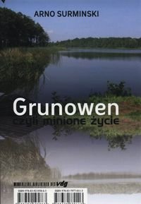 Grunowen, czyli minione życie - Surmiński Arno
