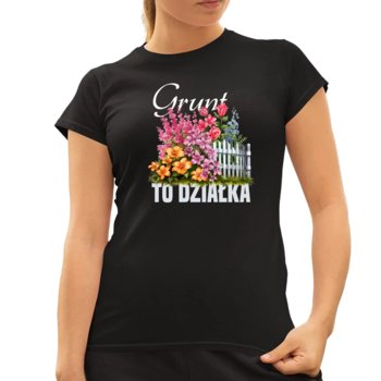 Grunt to działka - damska koszulka na prezent dla ogrodniczki - Koszulkowy
