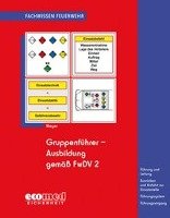 Gruppenführer-Ausbildung gemäß FwDV 2 Meyer Christian