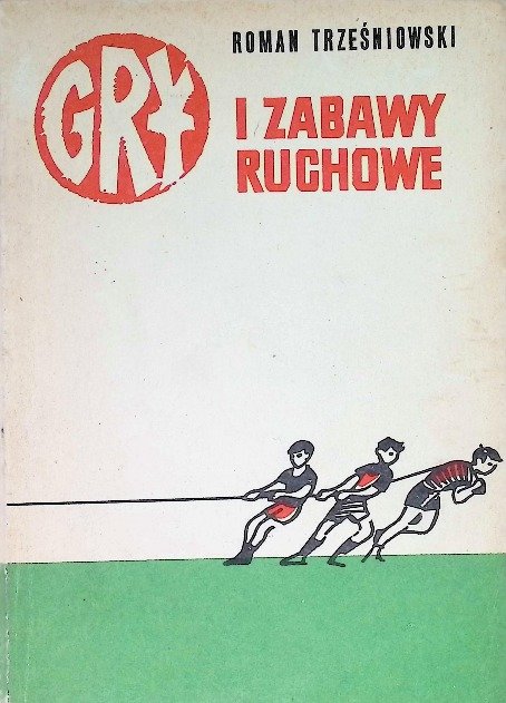 Gry i zabawy ruchowe - Opracowanie zbiorowe | Książka w Empik