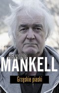 Grząskie piaski - Mankell Henning