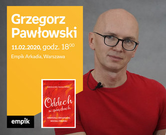 Grzegorz Pawłowski | Empik Arkadia