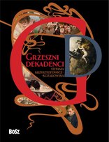 Grzeszni dekadenci Krzysztofowicz-Kozakowska Stefania