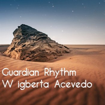 Guardian Rhythm - Wigberta Acevedo