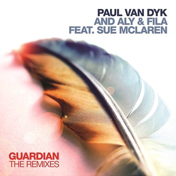 Guardian - Paul van Dyk, Aly & Fila feat. Sue McLaren