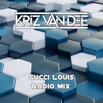 Gucci Louis - KriZ Van Dee