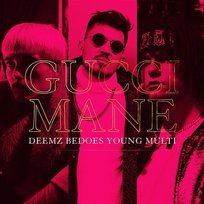 Gucci Mane Deemz, Bedoes 2115, Young Multi