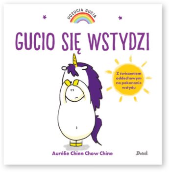 Gucio się wstydzi. Uczucia Gucia - Aurelie Chien Chow Chine