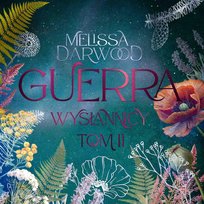 Guerra. Wysłannicy. Tom 2 - audiobook Darwood Melissa