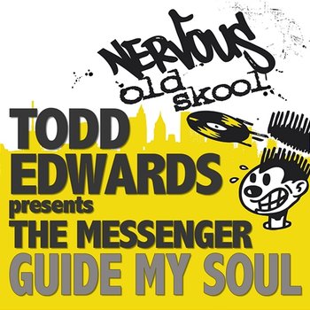 Guide My Soul - Todd Edwards Pres The Messenger