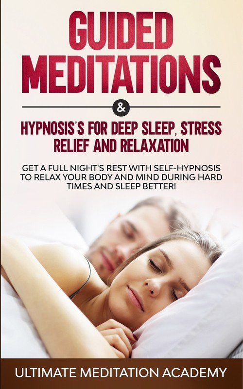 Guided Meditations And Hypnosiss For Deep Sleep Stress Relief And