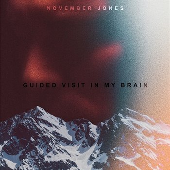 Guided Visit In My Brain - November Jones, Maldito, William Hennessey