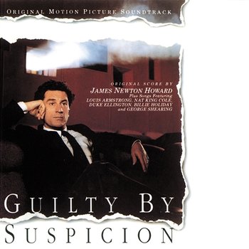 Guilty By Suspicion - James Newton Howard