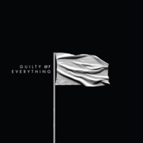 Guilty of Everything Nothing