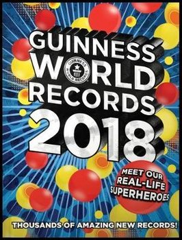 Guinness World Records 2018 - Opracowanie zbiorowe