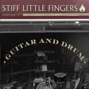 Guitar And Drum - Stiff Little Fingers