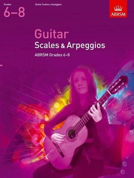 Guitar Scales and Arpeggios, Grades 6-8 - Opracowanie zbiorowe