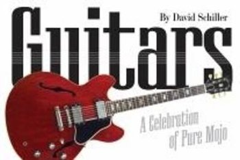 Guitars: a Celebration of Pure Mojo - Schiller David