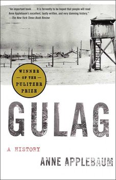 Gulag: A History - Applebaum Anne