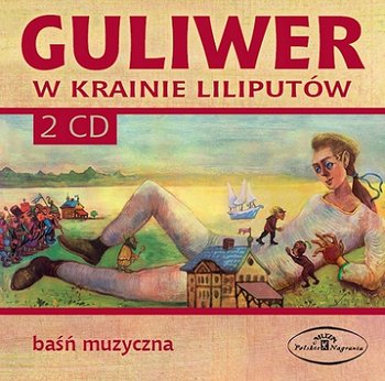 Guliwer w krainie Liliputów - Pieczka Franciszek, Damięcki Maciej, Ordon Lech
