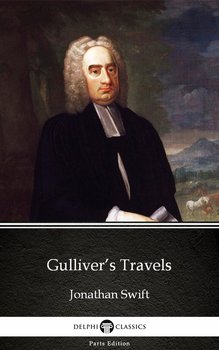 Gulliver’s Travels by Jonathan Swift - Delphi Classics (Illustrated) - Jonathan Swift
