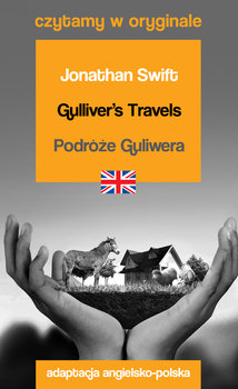 Gulliver's Travels. Podróże Guliwera. Czytamy w oryginale - Jonathan Swift