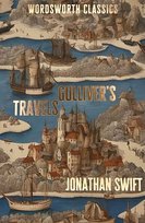 Gulliver's Travels. Wordsworth Classics Jonathan Swift