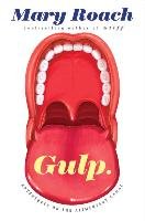 Gulp: Adventures on the Alimentary Canal - Roach Mary