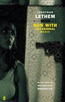 Gun, with Occasional Music Lethem Jonathan
