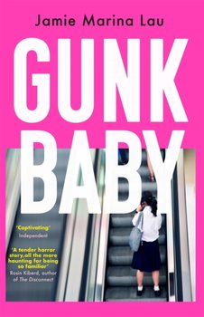 Gunk Baby: Original and Unforgettable (Cosmopolitan) - Jamie Marina Lau