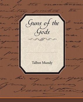 Guns of the Gods - Mundy Talbot