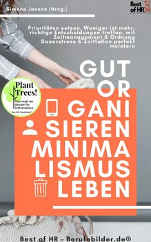 Gut organisieren Minimalismus leben - Simone Janson