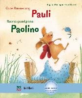Gute Besserung Paul. Kinderbuch Deutsch-Italienisch mit MP3-Hörbuch zum Herunterladen - Weninger Brigitte, Tharlet Eve