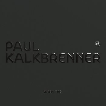 Guten Tag - Paul Kalkbrenner