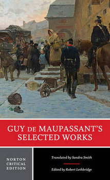 Guy de Maupassant's Selected Works - De Maupassant Guy