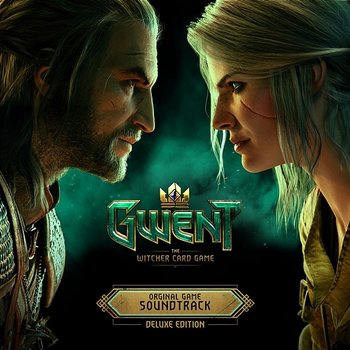 GWENT: The Witcher Card Game (Deluxe) - Marcin Przybyłowicz, Mikolai Stroinski, P.T. Adamczyk