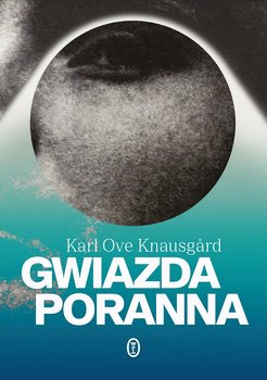 Gwiazda poranna - Knausgard Karl Ove