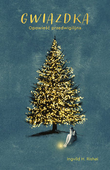 Gwiazdka. Opowieść przedwigilijna - Rishoi Ingvild
