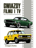 Gwiazdy filmu i TV na czterech kołach Grzegorz Rutka