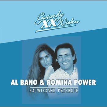 Gwiazdy XX Wieku - Al Bano & Romina Power - Al Bano & Romina Power