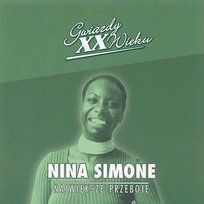 Gwiazdy XX Wieku - Nina Simone Simone Nina