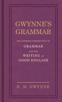 Gwynne's Grammar - Gwynne N.M.