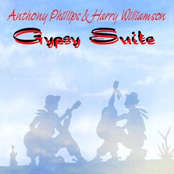 Gypsy Suite - Anthony Phillips & Harry Williamson