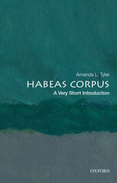 Habeas Corpus A Very Short Introduction Opracowanie Zbiorowe