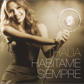 Habítame Siempre (Bonus Tracks Version) - Thalia