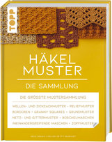 Häkelmuster. Die Sammlung Frech Verlag Gmbh